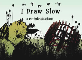 Thumbnail image for Introducing: I Draw Slow
